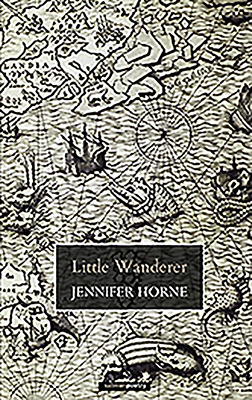Little Wanderer by Jennifer Horne