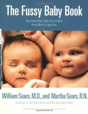 The Fussy Baby Book by William Sears, Martha Sears