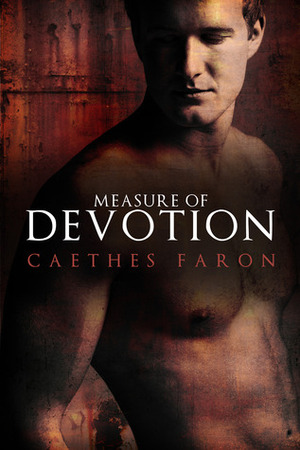 Measure of Devotion by C. Faron