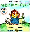 Where is My Frog? by Mercer Mayer