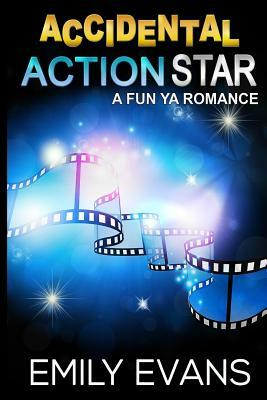 Accidental Action Star by Emily Evans