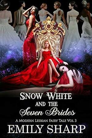 Snow White and the Seven Brides by Emily Sharp