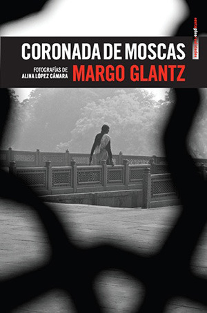 Coronada de moscas by Margo Glantz