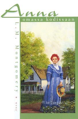 Anna omassa kodissaan by L.M. Montgomery