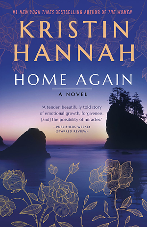 Home Again by Kristin Hannah