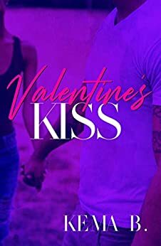 Valentine's Kiss by Kema B.