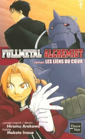 Fullmetal Alchemist: Les Liens Du Coeur by Elodie Vermeil, Makoto Inoue