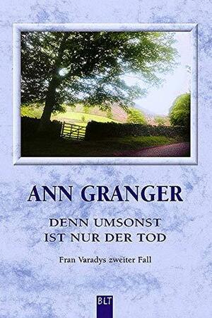 Denn umsonst ist nur der Tod by Axel Merz, Ann Granger