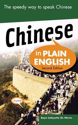 Chinese in Plain English, Second Edition by Boye Lafayette De Mente