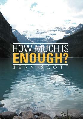 How Much Is Enough? by Jean Scott