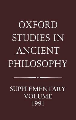 Oxford Studies in Ancient Philosophy: Supplementary Volume 1991: Aristotle and the Later Tradition by 