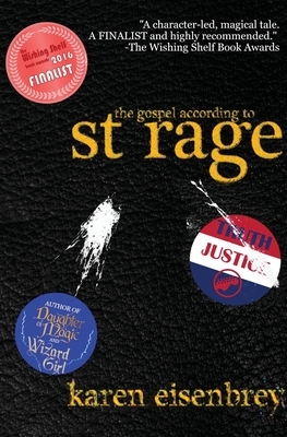 The Gospel According to St Rage by Karen Eisenbrey