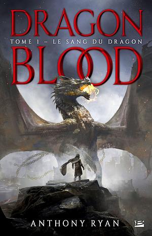 Dragon Blood, Tome 1 : Le Sang du dragon by Anthony Ryan