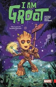 I Am Groot by Flaviano Armentaro, Christopher Hastings