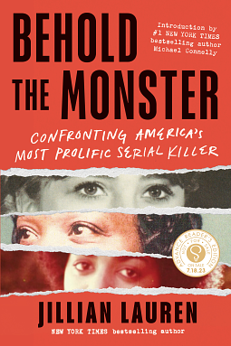 Behold the Monster: Confronting America's Most Prolific Serial Killer by Jillian Lauren