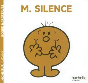 Monsieur Silence by Roger Hargreaves