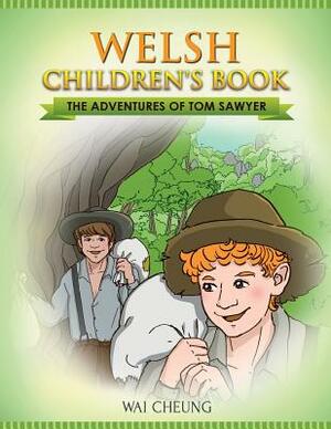 Welsh Children's Book: The Adventures of Tom Sawyer by Wai Cheung