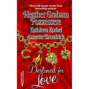 Destined for Love by Annette Broadrick, Heather Graham Pozzessere, Kathleen Korbel