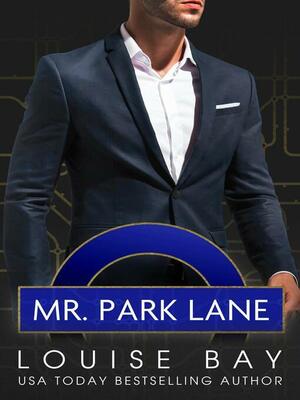 Mr. Park Lane by Louise Bay
