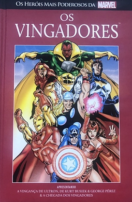 Os Vingadores: A Chegada dos Vingadores / A Vingança de Ultron by George Pérez, Kurt Busiek, Stan Lee, Jack Kirby