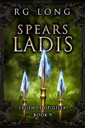 Spears of Ladis by R.G. Long