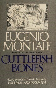 Cuttlefish Bones by William Arrowsmith, Eugenio Montale