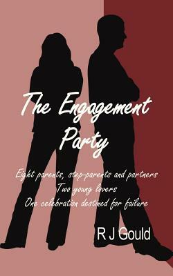 The Engagement Party by R. J. Gould