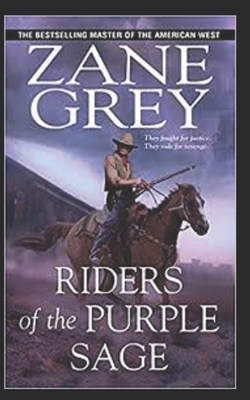 Riders of the Purple Sage Illustrated by Zane Grey