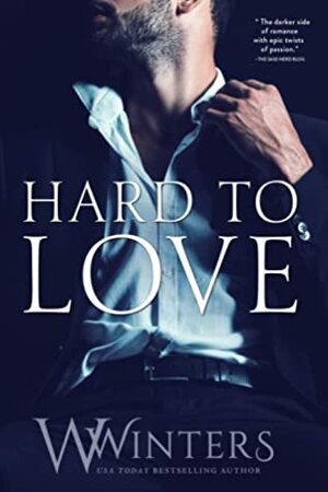 Hard to Love by W. Winters