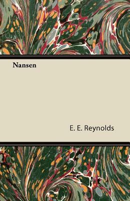 Nansen by E. E. Reynolds