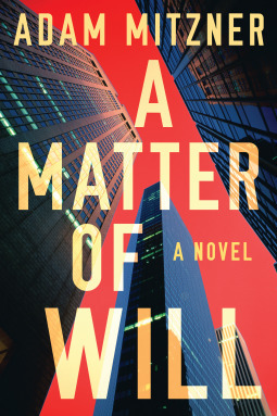 A Matter of Will by Adam Mitzner