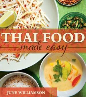 Thai Food Made Easy by June Williamson