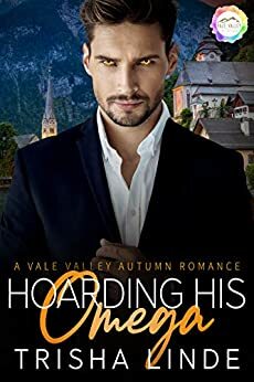 Hoarding His Omega by Trisha Linde