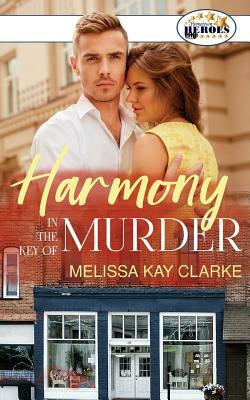 Harmony in the Key of Murder by Melissa Kay Clarke
