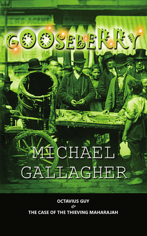Gooseberry (Send for Octavius Guy, #1) by Michael Gallagher