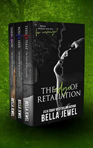 Edge Of Retaliation #1-3 by Bella Jewel