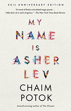 My Name Is Asher Lev by Chaim Potok