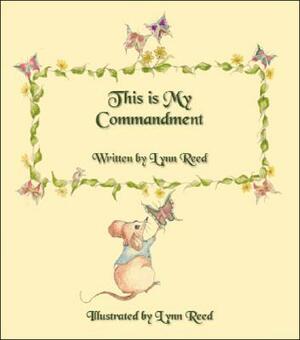 This Is My Commandment by Lynn Reed