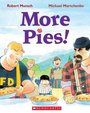 More Pies! by Robert Munsch