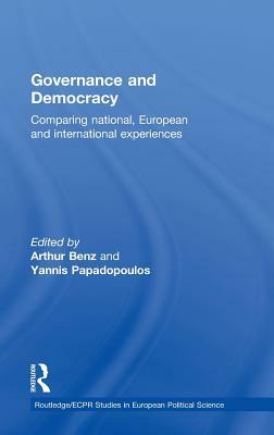 Governance and Democracy: Comparing National, European and International Experiences by 