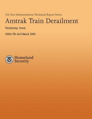 Amtrak Tram Derailment - Nodaway, Iowa by U. S. Department of Homeland Security, U. S. Fire Administration, John Lee Cook Jr