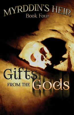 Myrddin's Heir: Gifts from the Gods by Robin Chambers