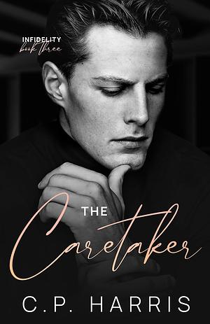 The Caretaker by C.P. Harris