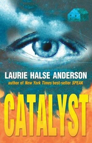 Catalyst by Laurie Halse Anderson