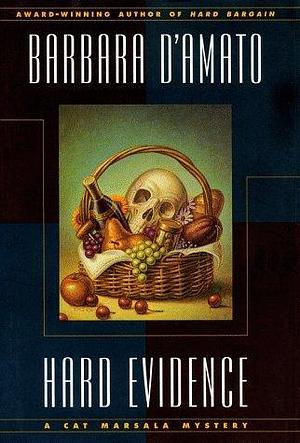 Hard Evidence: A CAT MARSALA MYSTERY by Barbara D'Amato, Barbara D'Amato