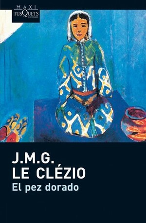 El pez dorado by J.M.G. Le Clézio, Mercedes Corral