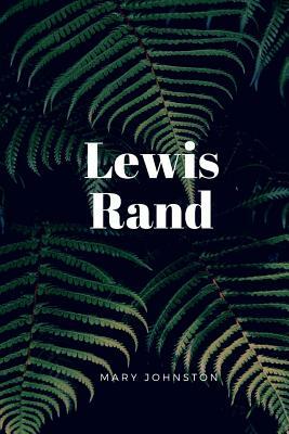 Lewis Rand by Mary Johnston