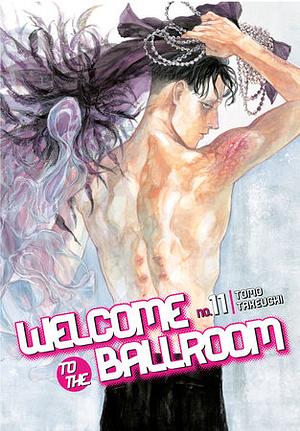 Welcome to the Ballroom, Vol. 11 by Tomo Takeuchi