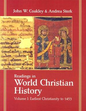 Readings in World Christian History: Volume 1: Earliest Christianity to 1453 by 