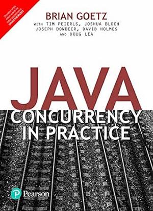 Java Concurrency In Practice by Brian Goetz, Brian Goetz